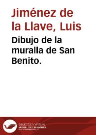 Dibujo de la muralla de San Benito. | Biblioteca Virtual Miguel de Cervantes