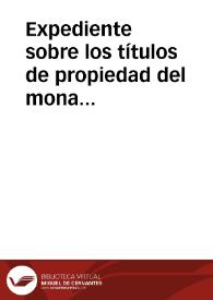 Expediente sobre los títulos de propiedad del monasterio de Guadalupe | Biblioteca Virtual Miguel de Cervantes
