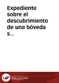 Expediente sobre el descubrimiento de una bóveda subterránea romana que, por su proximidad al templo de Augusto, se supone que se trate de un ergastulum o cárcel romana. | Biblioteca Virtual Miguel de Cervantes