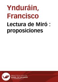 Lectura de Miró : proposiciones / Francisco Ynduráin | Biblioteca Virtual Miguel de Cervantes