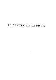 El centro de la pista / Arturo Barea ; edición y estudio de María Herrera Rodrigo | Biblioteca Virtual Miguel de Cervantes