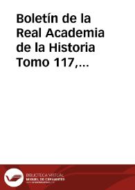 Boletín de la Real Academia de la Historia. Tomo 117, Año 1945 | Biblioteca Virtual Miguel de Cervantes