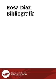 Rosa Díaz. Bibliografía | Biblioteca Virtual Miguel de Cervantes