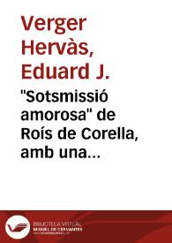 "Sotsmissió amorosa" de Roís de Corella, amb una postil·la / Eduard J. Verger | Biblioteca Virtual Miguel de Cervantes