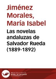 Las novelas andaluzas de Salvador Rueda (1889-1892) / M.ª Isabel Jiménez Morales | Biblioteca Virtual Miguel de Cervantes