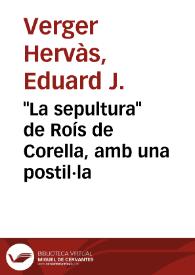 "La sepultura" de Roís de Corella, amb una postil·la / Eduard J.  Verger | Biblioteca Virtual Miguel de Cervantes