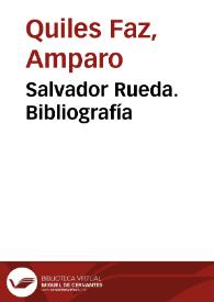 Salvador Rueda. Bibliografía / María Isabel Jiménez Morales y Amparo Quiles Faz | Biblioteca Virtual Miguel de Cervantes