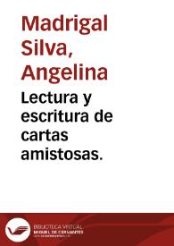 Lectura y escritura de cartas amistosas. | Biblioteca Virtual Miguel de Cervantes