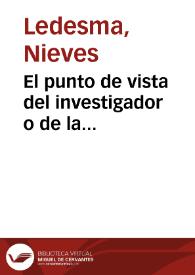El punto de vista del investigador o de la investigadora | Biblioteca Virtual Miguel de Cervantes