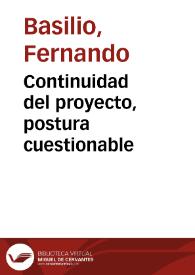Continuidad del proyecto, postura cuestionable | Biblioteca Virtual Miguel de Cervantes