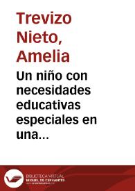 Un  niño con necesidades educativas especiales en una escuela regular. | Biblioteca Virtual Miguel de Cervantes