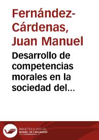 Desarrollo de competencias morales en la sociedad del conocimiento: Paradigmas, estrategias y formas de evaluación | Biblioteca Virtual Miguel de Cervantes