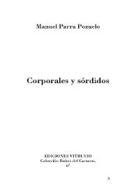 Corporales y sórdidos / Manuel Parra Pozuelo ; notas Rafael de Cózar | Biblioteca Virtual Miguel de Cervantes