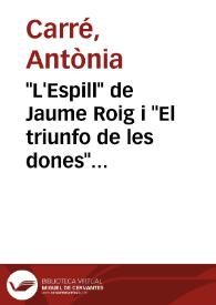 "L'Espill" de Jaume Roig i "El triunfo de les dones" de Joan Roís de Corella / Antònia Carré | Biblioteca Virtual Miguel de Cervantes