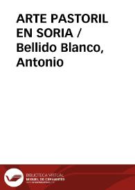ARTE PASTORIL EN SORIA / Bellido Blanco, Antonio | Biblioteca Virtual Miguel de Cervantes