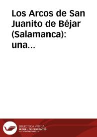 Los Arcos de San Juanito de Béjar (Salamanca): una tradición ligada a los ritos vegetales. Explicación y evolución histórica / Cascon Matas, M. del Carmen | Biblioteca Virtual Miguel de Cervantes