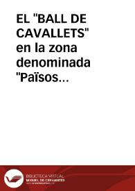 EL "BALL DE CAVALLETS" en la zona denominada "Països Catalans" / Subirats, María Ángeles | Biblioteca Virtual Miguel de Cervantes