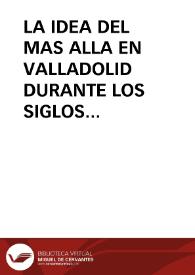 LA IDEA DEL MAS ALLA EN VALLADOLID DURANTE LOS SIGLOS FINALES DE LA EDAD MEDIA (SIGLOS XIV Y XV) / Baloup, Daniel | Biblioteca Virtual Miguel de Cervantes