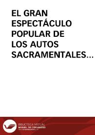 EL GRAN ESPECTÁCULO POPULAR DE LOS AUTOS SACRAMENTALES / Miravalles, Luis | Biblioteca Virtual Miguel de Cervantes