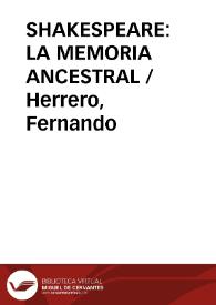 SHAKESPEARE: LA MEMORIA ANCESTRAL / Herrero, Fernando | Biblioteca Virtual Miguel de Cervantes