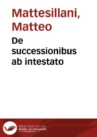 De successionibus ab intestato | Biblioteca Virtual Miguel de Cervantes
