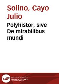 Polyhistor, sive De mirabilibus mundi | Biblioteca Virtual Miguel de Cervantes