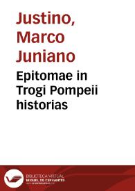 Epitomae in Trogi Pompeii historias | Biblioteca Virtual Miguel de Cervantes