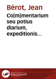 Co[m]mentarium seu potius diarium, expeditionis Tuniceae, a Carolo V Imperatore, semper Augusto, anno MDXXXV susceptae | Biblioteca Virtual Miguel de Cervantes