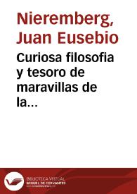 Curiosa filosofia y tesoro de maravillas de la naturaleza examinadas en varias questiones naturales | Biblioteca Virtual Miguel de Cervantes