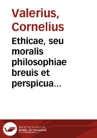 Ethicae, seu moralis philosophiae breuis et perspicua descriptio | Biblioteca Virtual Miguel de Cervantes