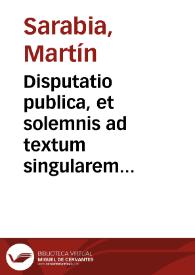 Disputatio publica, et solemnis ad textum singularem in lege vetus fuit quaestio 68. D. de usufruct. et prodignitate [sic] humanae naturae, et disciplina stoica contra Sabinianorum sectam | Biblioteca Virtual Miguel de Cervantes