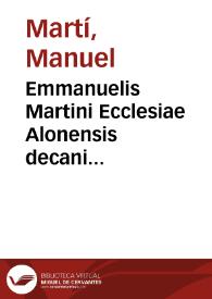 Emmanuelis Martini Ecclesiae Alonensis decani Epistolarum libri duodecim | Biblioteca Virtual Miguel de Cervantes