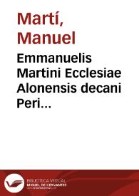 Emmanuelis Martini Ecclesiae Alonensis decani Peri pathon sive De animi affectionibus liber | Biblioteca Virtual Miguel de Cervantes