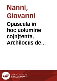 Opuscula in hoc uolumine co[n]tenta, Archilocus de te[m]porum antiquitate et homeris octo | Biblioteca Virtual Miguel de Cervantes