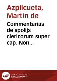 Commentarius de spolijs clericorum super cap. Non liceat Papae XII quaes. II | Biblioteca Virtual Miguel de Cervantes