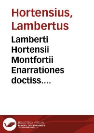 Lamberti Hortensii Montfortii Enarrationes doctiss. atque vtiliss. in XII libros P. Vigilii Maronis Aeneidos | Biblioteca Virtual Miguel de Cervantes