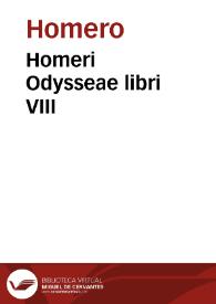 Homeri Odysseae libri VIII | Biblioteca Virtual Miguel de Cervantes