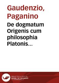 De dogmatum Origenis cum philosophia Platonis comparatione | Biblioteca Virtual Miguel de Cervantes