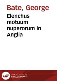 Elenchus motuum nuperorum in Anglia | Biblioteca Virtual Miguel de Cervantes