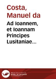 Ad Ioannem, et Ioannam Principes Lusitaniae Serenissimos Proteus | Biblioteca Virtual Miguel de Cervantes