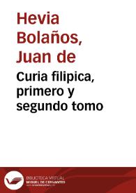 Curia filipica, primero y segundo tomo | Biblioteca Virtual Miguel de Cervantes
