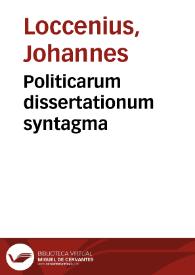 Politicarum dissertationum syntagma | Biblioteca Virtual Miguel de Cervantes