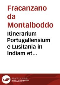 Itinerarium Portugallensium e Lusitania in Indiam et inde in occidentem et demum ad aquilonem. | Biblioteca Virtual Miguel de Cervantes