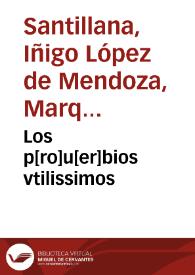 Los p[ro]u[er]bios vtilissimos | Biblioteca Virtual Miguel de Cervantes