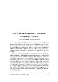 José Antonio Pérez Bowie (ed.) : "Gonzalo Torrente Ballester y el teatro". Vigo: Universidad de Vigo, 2013, 257 págs. [Reseña] / Mª Teresa García-Abad García | Biblioteca Virtual Miguel de Cervantes