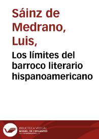 Los límites del barroco literario hispanoamericano / Luis Sáinz de Medrano | Biblioteca Virtual Miguel de Cervantes