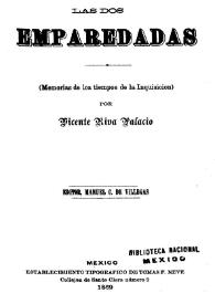 Las dos emparedadas : (memorias de los tiempos de la Inquisición) / por Vicente Riva Palacio ; editor Manuel C. de Villegas | Biblioteca Virtual Miguel de Cervantes