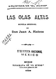 Las olas altas : novela original / de Juan A. Mateos | Biblioteca Virtual Miguel de Cervantes