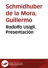 Rodolfo Usigli. Presentación / Guillermo Schmidhuber de la Mora | Biblioteca Virtual Miguel de Cervantes