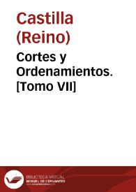 Cortes y Ordenamientos. [Tomo VII] | Biblioteca Virtual Miguel de Cervantes